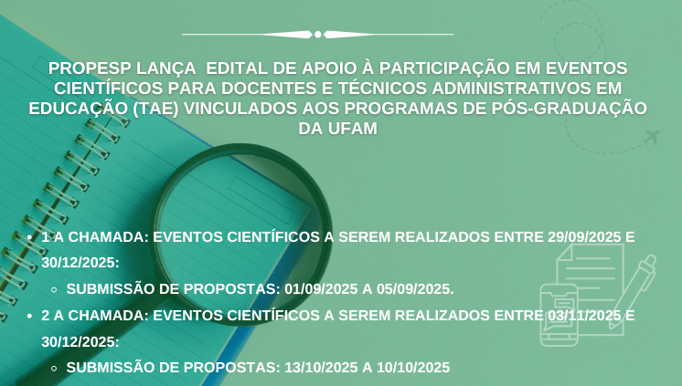 Edital destinado à aquisição de passagens aéreas, incentivando a divulgação da produção científica da UFAM.